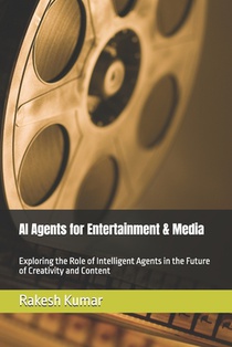 AI Agents for Entertainment & Media: Exploring the Role of Intelligent Agents in the Future of Creativity and Content