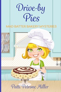 Drive by Pies: Mad Batter Mysteries Series