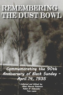 Remembering the Dust Bowl: Commemorating the 90th Anniversary of Black Sunday- April 14, 1935