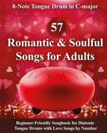 57 Romantic and Soulful Songs for Adults - 8-Note Tongue Drum in C-major
