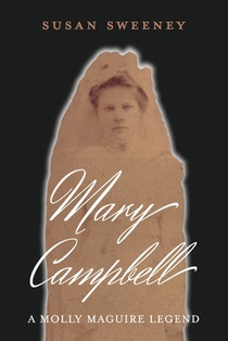 Mary Campbell a Molly Maguire Legend