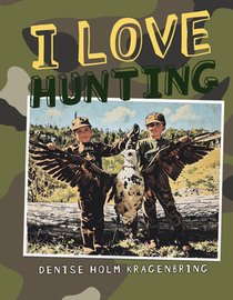 I Love Hunting
