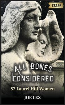 All Bones Considered: 52 Laurel Hill Women