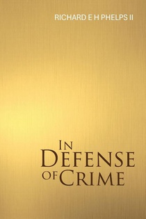 In Defense of Crime
