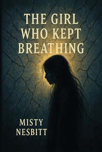 The Girl Who Kept Breathing