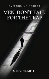 Men, Don't Fall For The Trap