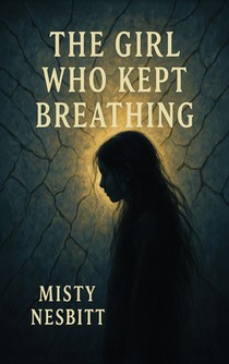 The Girl Who Kept Breathing