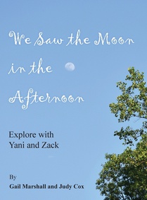 We Saw the Moon in the Afternoon: Explore with Yani and Zack