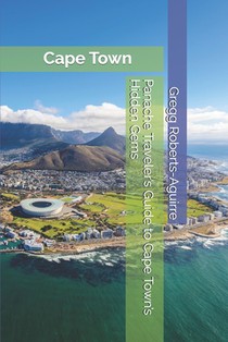 Panache Traveler's Guide to Cape Town's Hidden Gems: Panache Cape Town