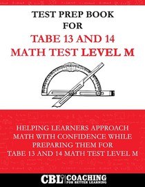 Test Prep Book For TABE 13 and 14 Math Test Level M