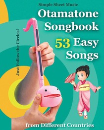 Otamatone Songbook - 53 Easy Songs from Different Countries