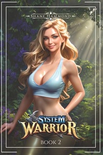 System Warrior 2: A Harem LitRPG Progression Fantasy
