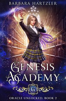 Genesis Academy, Book 2: Oracle Unlocked