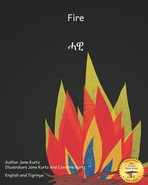 Fire: A Good Servant But A Bad Master in Tigrinya And English
