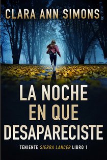 La noche en que desapareciste
