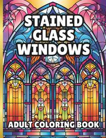 Stained Glass Window Coloring Book: 60 pages of beautiful windows to color