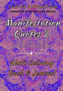 Manifestation Quotes 2 Adult Coloring Book & Journal: from Florence Scovel Shinn's The Game of Life & Complete Works