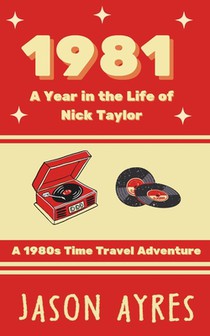 1981: A Year in the Life of Nick Taylor