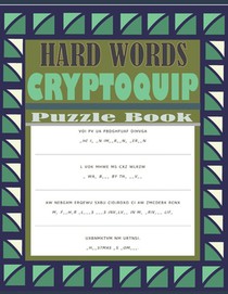 Hard Words Cryptoquip Puzzle Book: Cryptograms Puzzle Book With Hints and Solutions - Seniors Puzzle Book