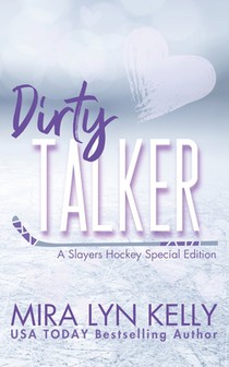 Dirty Talker: A Slayers Hockey Special Edition