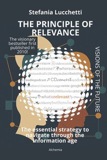 The Principle of Relevance: The Essential Strategy to Navigate Through the Information Age