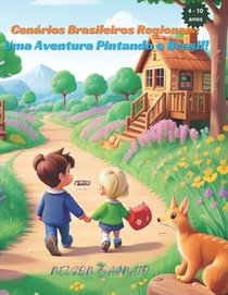 Cenários Brasileiros Regionais: : Uma Aventura Pintando o Brasil!