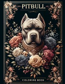 Pitbull Coloring book: Celebrate the beauty and strength of Dogs with our majestic illustrations. From regal poses to playful moments
