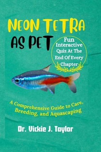 Neon Tetra as Pet: A Comprehensive Guide to Care, Breeding, and Aquascaping