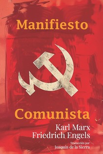 El Manifiesto Comunista: Edición de 1888: La obra clásica de Karl Marx y Friedrich Engels