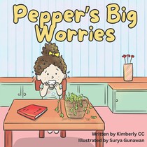 Pepper's Big Worries: A story about anxiety and when your worries get too big