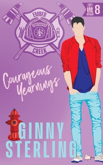 Courageous Yearnings: A Protect & Rescue Firefighter Romance