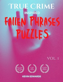 True Crime Inspired Fallen Phrases: Large Print Drop Quotes For Adults: A Fun and Challenging Quote Falls Word Puzzle Book for Mystery and Crime Book