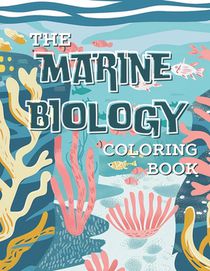 The Marine Biology Coloring Book: 