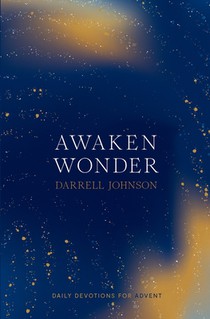 Awaken Wonder: Daily Devotions For Advent