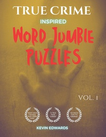 True Crime Inspired Word Jumble Puzzles: Word Challenge Game Book (For Young Adults To Seniors): An Entertaining Word Scramble True Crime and Mystery