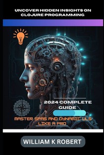 Uncover Hidden Insights on Clojure Programming: MASTER SPAS AND DYNAMIC ULs LIKE A PRO