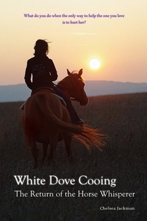 White Dove Cooing: The Return of the Horse Whisperer