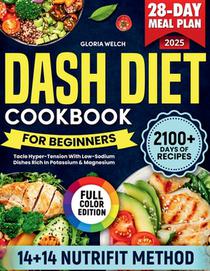 Dash Diet Cookbook for Beginners: Tacle Hyper-Tension With Low-Sodium Dishes Rich In Potassium & Magnesium