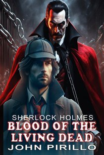 Sherlock Holmes, Blood of the Living Dead