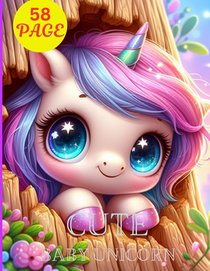 cute baby unicorn: Embark on a whimsical journey through 58 enchanting coloring pages featuring irresistibly cute baby unicorns