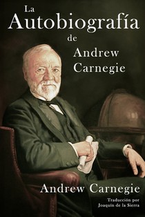 La Autobiografía de Andrew Carnegie