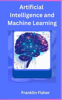 Artificial Intelligence and Machine Learning