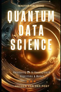 Quantum Data Science: Harnessing Q# to Revolutionize Algorithms & Models