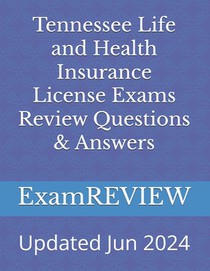 Tennessee Life and Health Insurance License Exams Review Questions & Answers