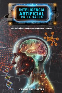Inteligencia Artificial en la Salud: Una Guía Básica para Profesionales de la Salud