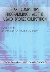 Start Competitive Programming!: Ace the USACO Bronze Competition