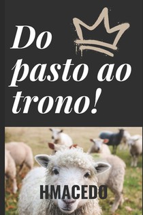 Do Pasto Ao Trono