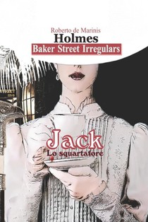 Baker Street Irregulars - Jack lo squartatore: Holmes