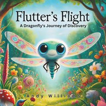 Flutter's Flight: A Dragonfly's Journey of Discovery