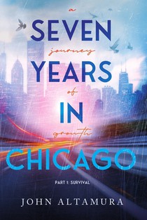 Seven Years In Chicago: A Journey of Growth